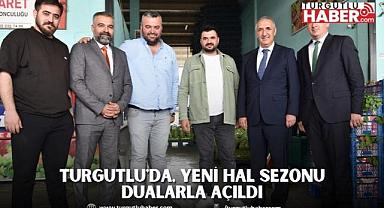 Turgutlu'da, Yeni Hal Sezonu Dualarla Açıldı