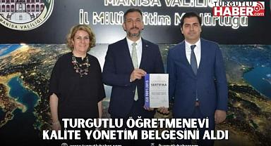 Turgutlu Öğretmenevi Kalite Yönetim Belgesini Aldı