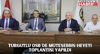 Turgutlu OSB’de Müteşebbis Heyeti Toplantısı Yapıldı