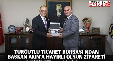 Turgutlu Ticaret Borsası'ndan Başkan Akın'a Hayırlı Olsun Ziyareti