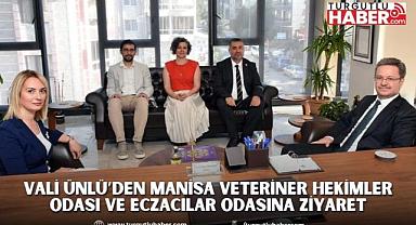 Vali Ünlü’den Manisa Veteriner Hekimler Odası ve Eczacılar Odasına Ziyaret