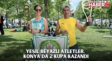 Yeşil Beyazlı Atletler, Konya’da 2 Kupa Kazandı