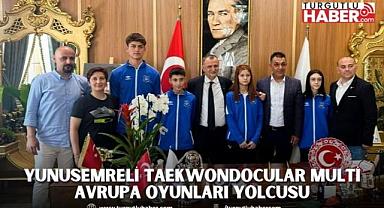 YUNUSEMRELİ TAEKWONDOCULAR MULTİ AVRUPA OYUNLARI YOLCUSU