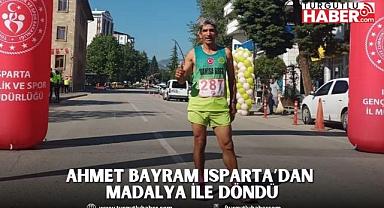 Ahmet Bayram Isparta’dan Madalya ile Döndü