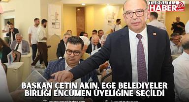 Başkan Çetin Akın, Ege Belediyeler Birliği Encümen Üyeliğine Seçildi