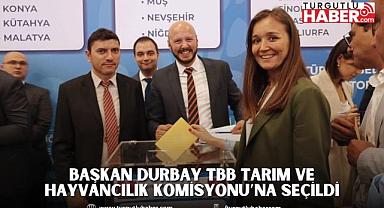 BAŞKAN DURBAY TBB TARIM VE HAYVANCILIK KOMİSYONU’NA SEÇİLDİ