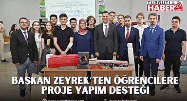 Başkan Zeyrek’ten Öğrencilere Proje Yapım Desteği