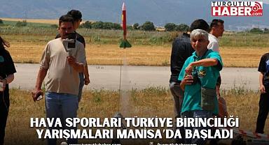 Hava Sporları Türkiye Birinciliği Yarışmaları Manisa’da Başladı