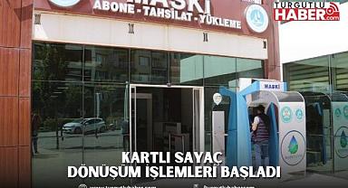 Kartlı Sayaç Dönüşüm İşlemleri Başladı