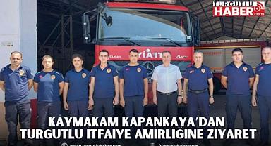 Kaymakam Kapankaya’dan Turgutlu İtfaiye Amirliğine Ziyaret