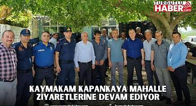 Kaymakam Kapankaya Mahalle Ziyaretlerine Devam Ediyor