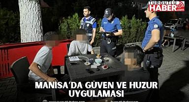 Manisa’da Güven ve Huzur Uygulaması