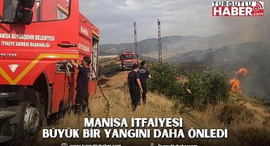 Manisa İtfaiyesi Büyük Bir Yangını Daha Önledi