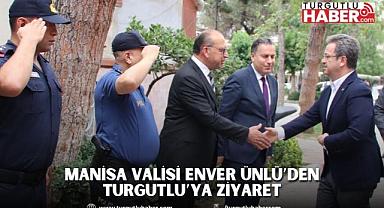 Manisa Valisi Enver Ünlü’den Turgutlu’ya Ziyaret