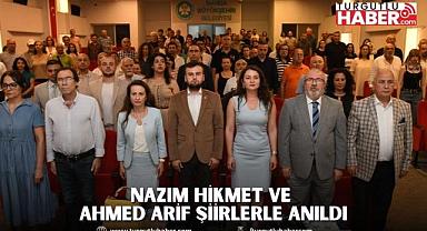 NAZIM HİKMET VE AHMED ARİF ŞİİRLERLE ANILDI