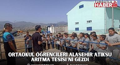 Ortaokul Öğrencileri Alaşehir Atıksu Arıtma Tesisi’ni Gezdi