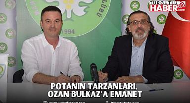 Potanın Tarzanları, Ozan Bulkaz’a Emanet