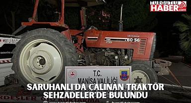 Saruhanlı'da Çalınan Traktör Şehzadeler'de Bulundu