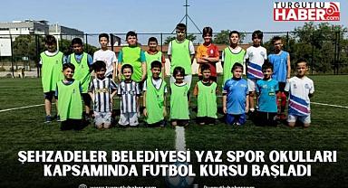 ŞEHZADELER BELEDİYESİ YAZ SPOR OKULLARI BAŞLADI