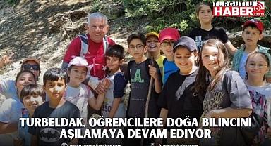 TURBELDAK, Öğrencilere Doğa Bilincini Aşılamaya Devam Ediyor