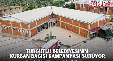 Turgutlu Belediyesinin Kurban Bağışı Kampanyası Sürüyor