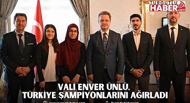Vali Enver Ünlü, Türkiye Şampiyonlarını Ağırladı