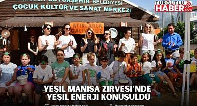 Yeşil Manisa Zirvesi’nde Yeşil Enerji Konuşuldu