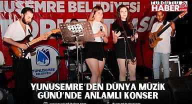 YUNUSEMRE’DEN DÜNYA MÜZİK GÜNÜ’NDE ANLAMLI KONSER