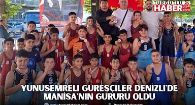YUNUSEMRELİ GÜREŞÇİLER DENİZLİ'DE MANİSA'NIN GURURU OLDU