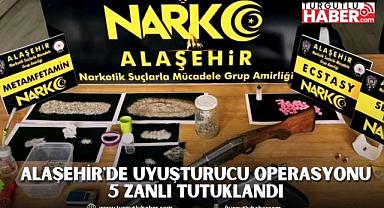 Alaşehir'de Uyuşturucu Operasyonu 5 Zanlı Tutuklandı