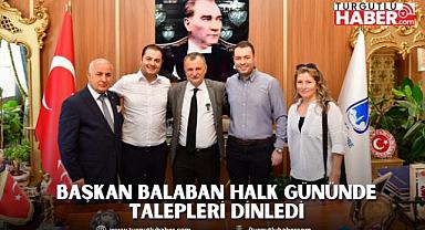 BAŞKAN BALABAN HALK GÜNÜNDE TALEPLERİ DİNLEDİ