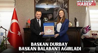 BAŞKAN DURBAY BAŞKAN BALABAN'I AĞIRLADI