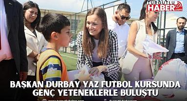 BAŞKAN DURBAY YAZ FUTBOL KURSUNDA GENÇ YETENEKLERLE BULUŞTU