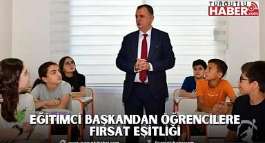 EĞİTİMCİ BAŞKANDAN ÖĞRENCİLERE FIRSAT EŞİTLİĞİ