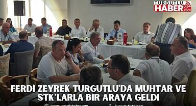 Ferdi Zeyrek Turgutlu'da Muhtarlarla Bir Araya Geldi