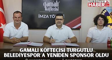 Gamalı Köftecisi Turgutlu Belediyespor’a Yeniden Sponsor Oldu