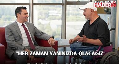 “Her zaman yanınızda olacağız”