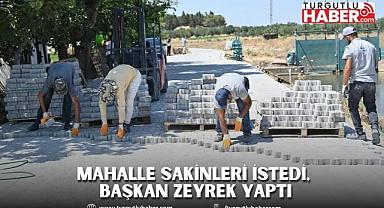 Mahalle sakinleri istedi, Başkan Zeyrek yaptı