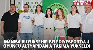 Manisa Büyükşehir Belediyespor'da 4 oyuncu Altyapıdan A Takıma Yükseldi