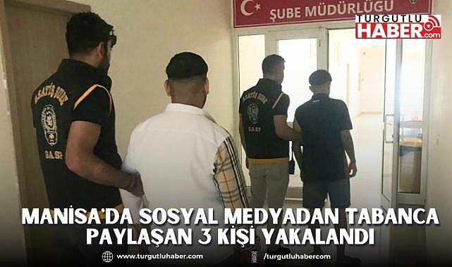 Manisa'da Sosyal Medyadan Tabanca Paylaşan 3 Kişi Yakalandı