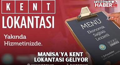 Manisa’ya Kent Lokantası Geliyor
