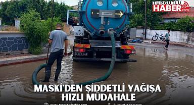 MASKİ'den Şiddetli Yağışa Hızlı Müdahale