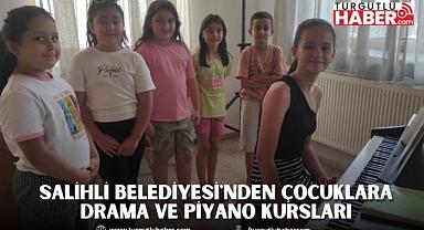 Salihli Belediyesi'nden Çocuklara Drama ve Piyano Kursları