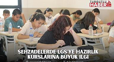 ŞEHZADELERDE LGS'YE HAZIRLIK KURSLARINA BÜYÜK İLGİ
