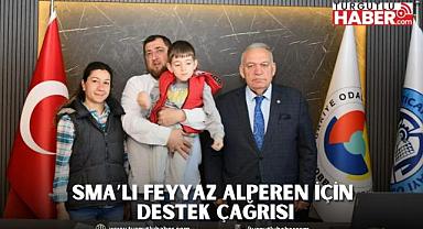 SMA’lı Feyyaz Alperen İçin Destek Çağrısı