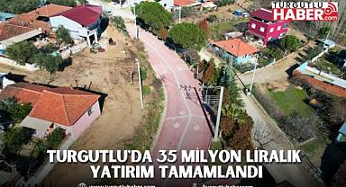Turgutlu'da 35 milyon liralık yatırım tamamlandı