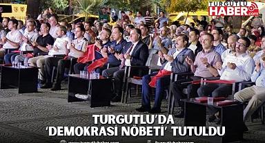 Turgutlu’da ‘Demokrasi Nöbeti’ Tutuldu