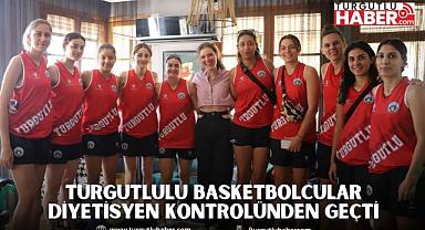 Turgutlulu Basketbolcular Diyetisyen Kontrolünden Geçti