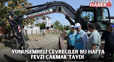 YUNUSEMRELİ ÇEVRECİLER BU HAFTA FEVZİ ÇAKMAK’TAYDI 