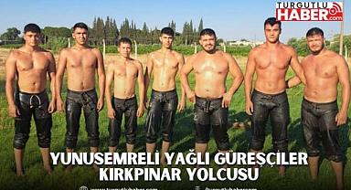 YUNUSEMRELİ YAĞLI GÜREŞÇİLER KIRKPINAR YOLCUSU